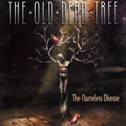 The Old Dead Tree : The Nameless Disease